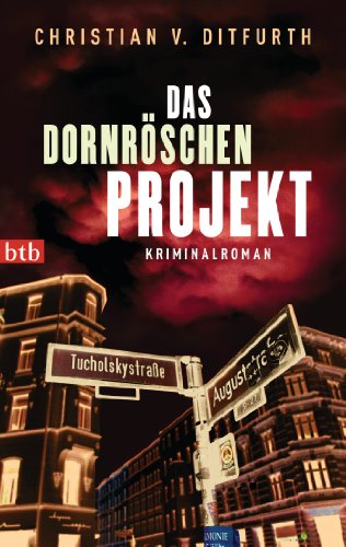 Das Dornröschen-Projekt: Kriminalroman (Die Dornröschen-Reihe, Band 1) von btb